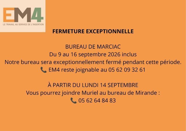 EM4 - Le travail au service de l'insertion : fermeture exceptionnelle du bureau de Marciac